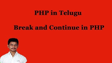Break and Continue in PHP || PHP in Telugu || By Mr Sivarao
