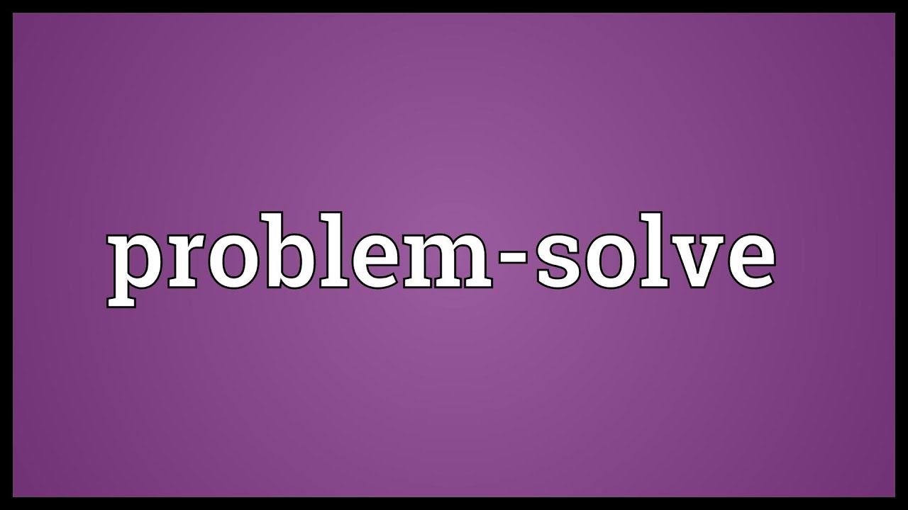 Problem solve Meaning YouTube