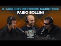 Il Guru del Network Marketing Fabio Bollini - TUTTI SANTI PODCAST
