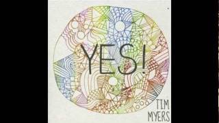 Miniatura de vídeo de "Tim Myers - Yes!"