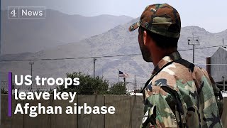 Bagram: Last US and Nato forces leave key airbase in Afghanistan