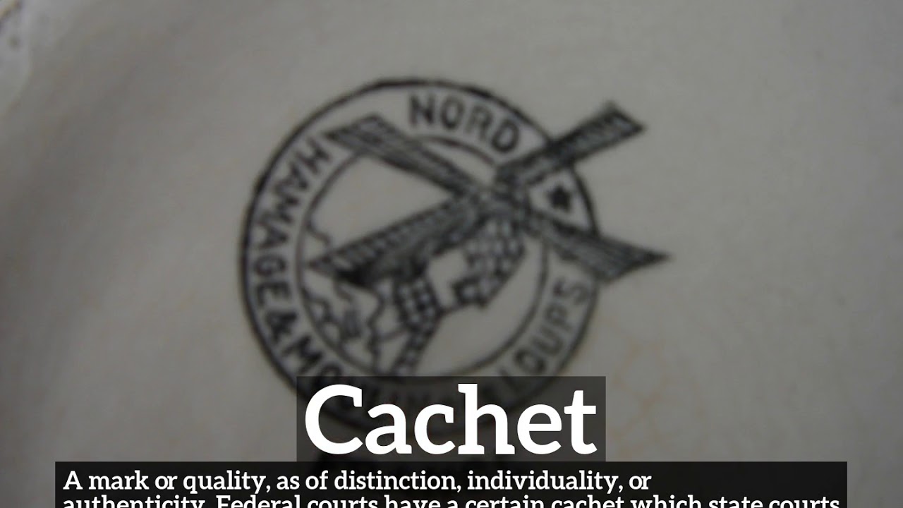 What is Cachet? | How Does Cachet Look? | How to Say Cachet in English?