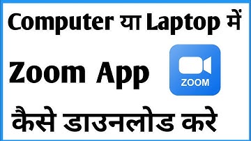 Windows 10 Me Zoom App Kaise Download Kare | Install Zoom Cloud Meeting App In Laptop