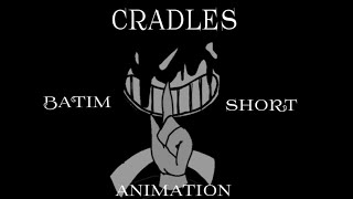 Cradles - Animation meme (BATIM)