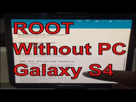 How I root my Samsung Galaxy S4 5.0.1 without PC (2016) GT-I9500