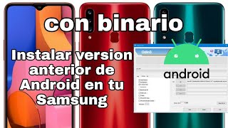 Como instalar una version anterior de android en mi Samsung A20s o cualquier otro con binario 2022