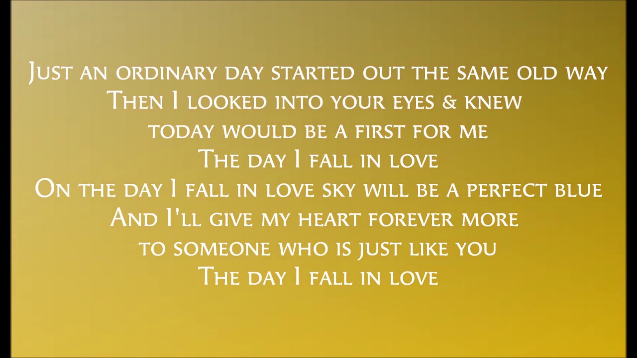 The Day I Fall In Love Lyrics Youtube