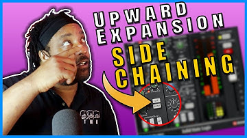 Upward Expansion Sidechaining is a powerful technique.