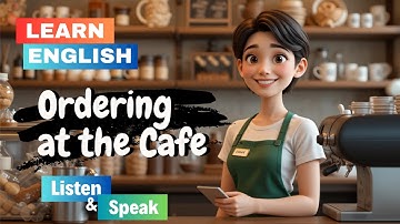 Ordering At The Cafe | Improve Your English | English Listening Skills - Speaking Skills.
