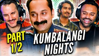 KUMBALANGI NIGHTS Movie Reaction Part 1/2 | Fahadh Faasil | Shane Nigam | Soubin Shahir