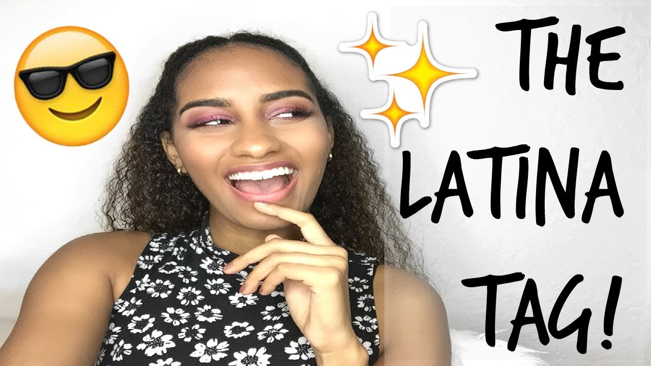 THE LATINA TAG!
