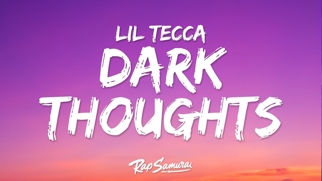 Lil Tecca - Dark Thoughts (Lyrics) Lil Tecca - Dark Thoughts (Lyrics)