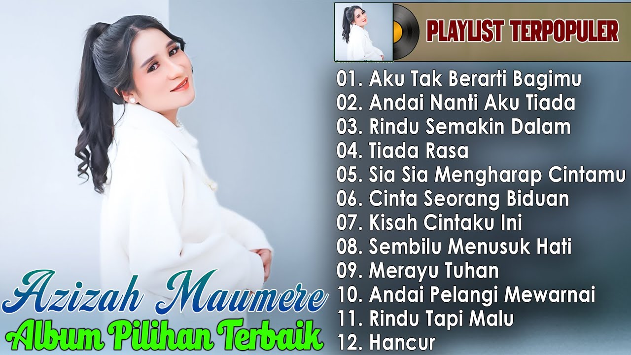 Playlist Lagu Terbaik Banyak Dicari - Azizah Maumere Full Album Terpopuler 2025 (Video Lirik)