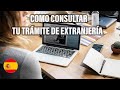 Como consultar tu tramite de extranjería vía online en ESPAÑA