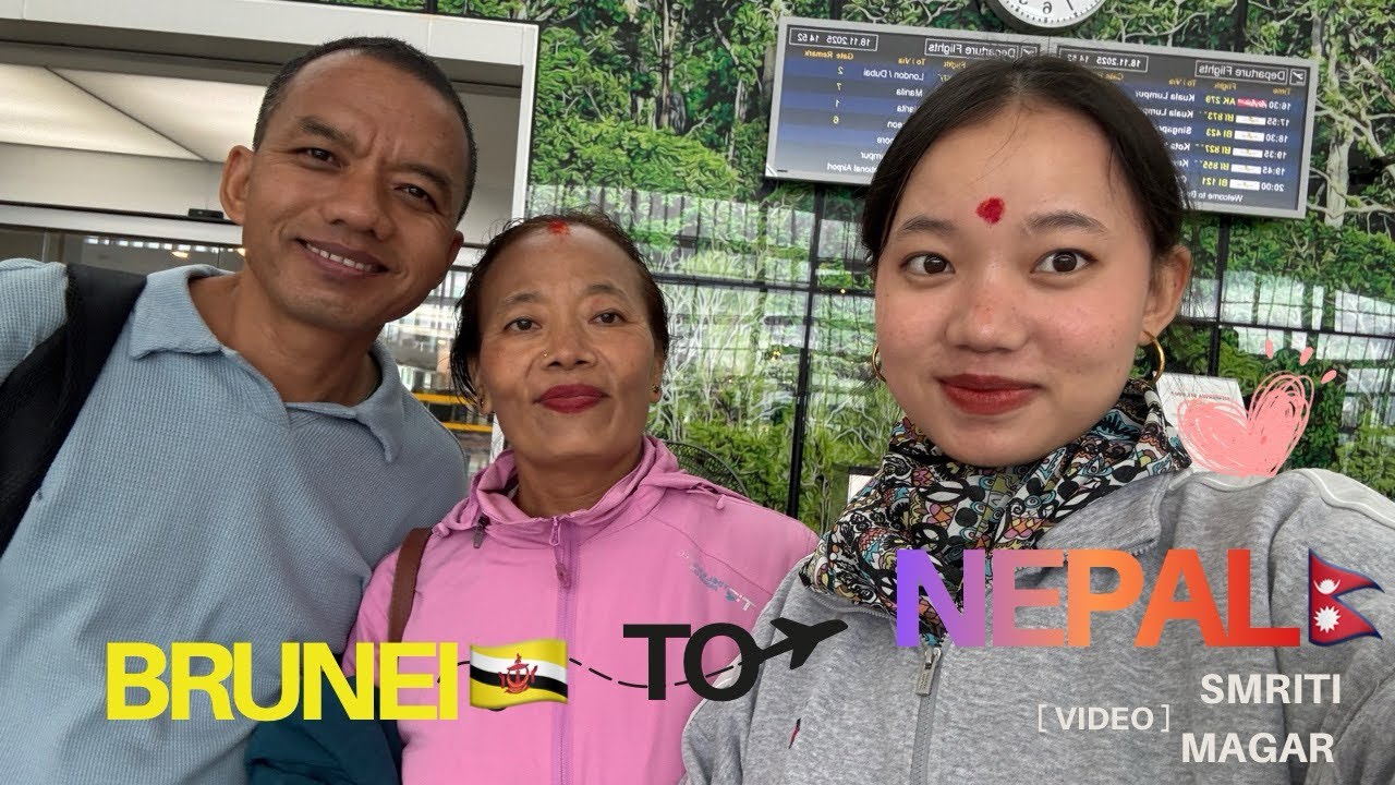 Journey from Brunei 🇧🇳 to Nepal 🇳🇵 