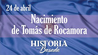 Nace el fundador de Pueblos: Tomás de Rocamora