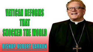15 Vatican Reforms That SHOCKED the World  What Bishop Barron Says Will Blow Your Mind!
