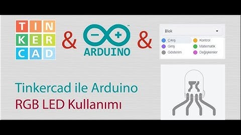 Tinkercad ile Arduino - RGB LED Kullanımı