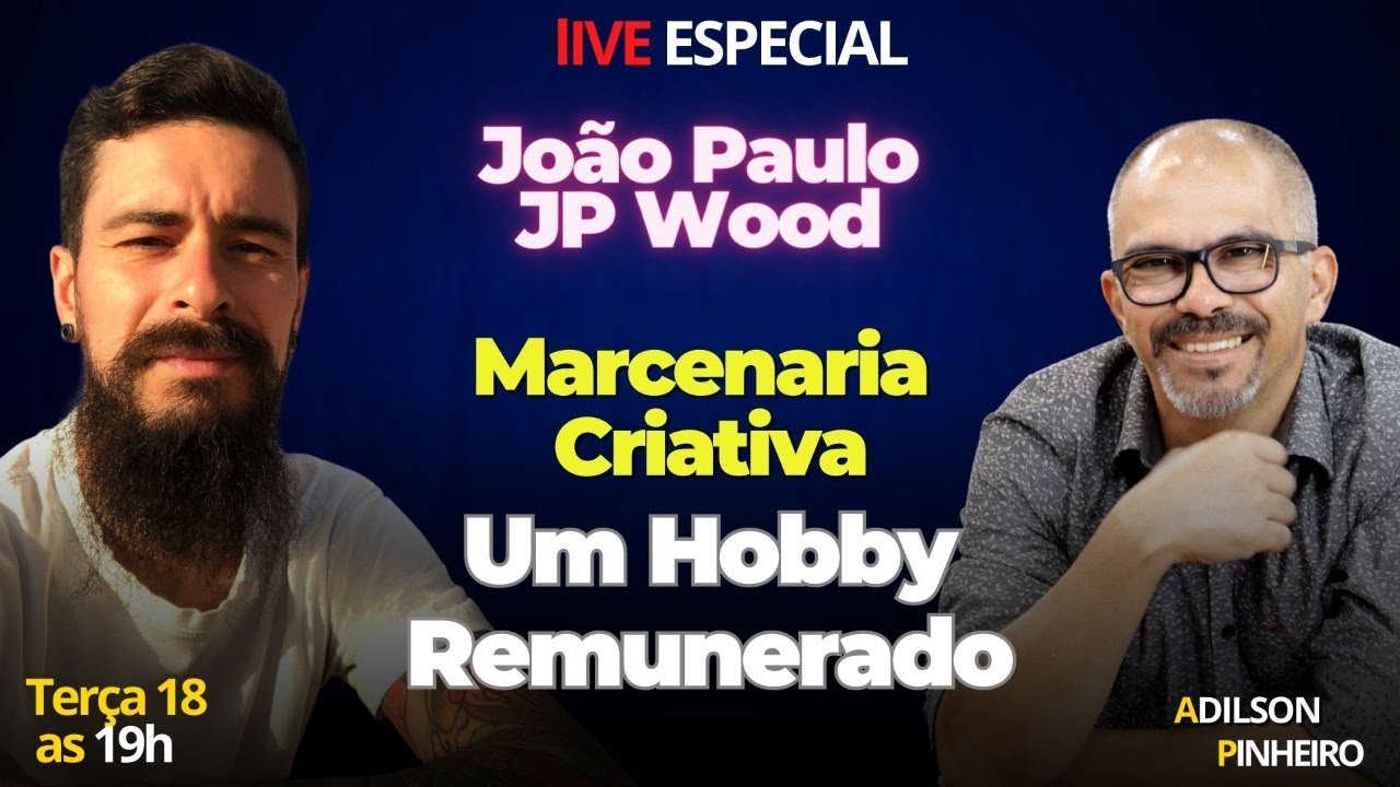 Hobby Remunerado com Marcenaria - Com João Paulo - JP Wood - LV151 ...