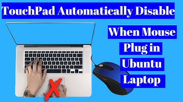 How to automatically disable a touchpad when mouse connected in ubuntu laptop