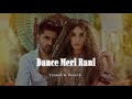 Dance Meri Rani Slowed Reverb Guru Randhawa Dance Meri Rani Slowed Reverb Guru Randhawa