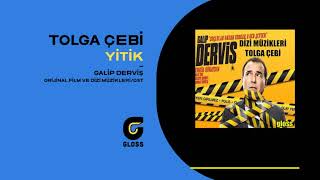 Tolga Çebi - Yitik (Galip Derviş Orijinal Dizi Müzikleri - Ost)