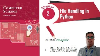 NCERT Class 12 Chapter 2 File Handling || Pickle Module || Load and Dump function of Pickle module