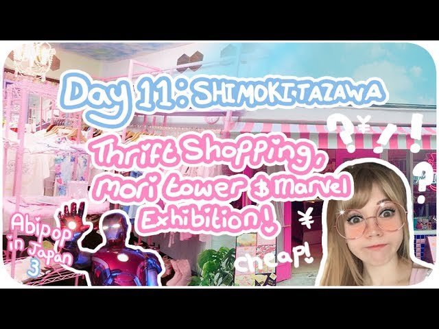 THRIFT SHOPPING IN JAPAN!!♪ ♡ | Day 11 - Shimokitazawa & Mori Tower! | Abipop in Japan 3 - 2017 ♡