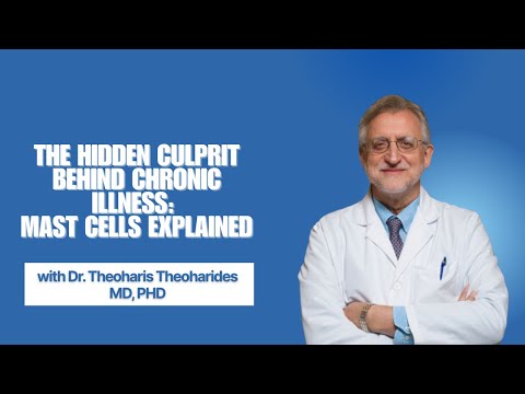 The Hidden Culprit Behind Chronic Illness: Mast Cells Explained