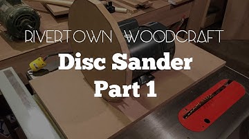 Disc Sander Part 1