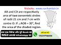 AB and CD are respectively arcs of two concentric circles of radii 21 cm and 7 cm with centre O. If