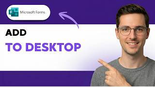 How to Add Microsoft Forms to Desktop [2026 Full Guide]