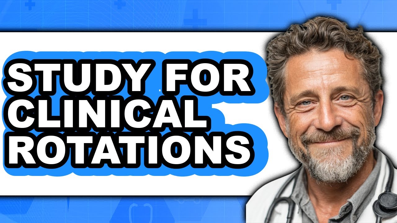 How to Study for Clinical Rotations (Easy Method)