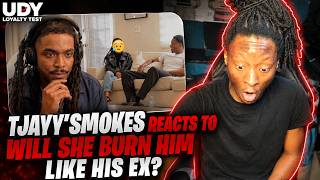 TjayySmokes Reacts To Will She Burn Him Like His Ex? | UDY Loyalty Test