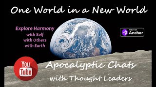 One World in a New World Apocalyptic Chats - Compilation