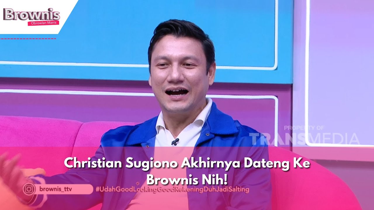 Christian Sugiono Akhirnya Dateng Ke Brownis Nih! | BROWNIS (27/11/23) P1
