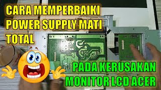 CARA MEMPERBAIKI POWER SUPPLY MONITOR MATI TOTAL