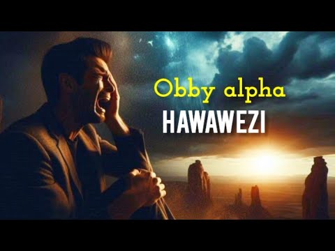 Obby Alpha Hawawezi Official Lyrics Video