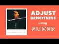 Adjust Image Brightness using Slider in HTML CSS And JS | Javascript Brightness Controller