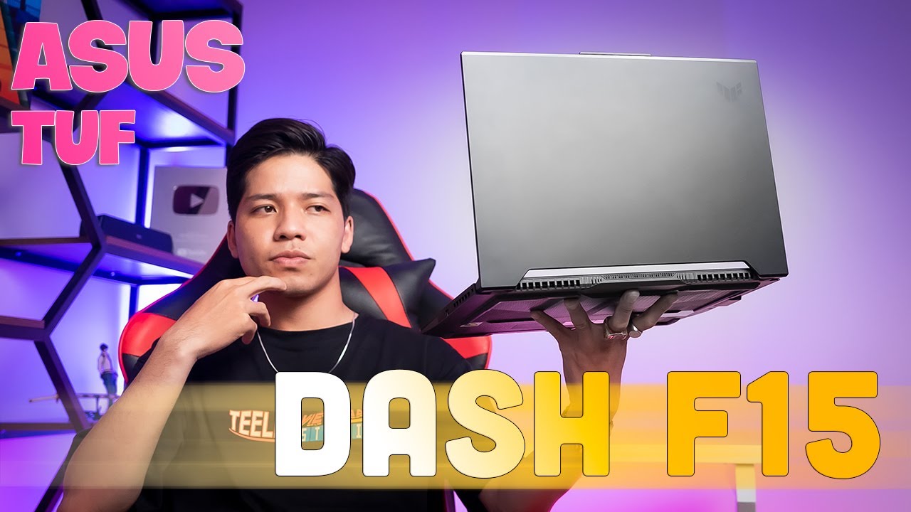 Đánh giá Asus TUF Dash F15 2022: Laptop Gaming dành cho học sinh, sinh viên?