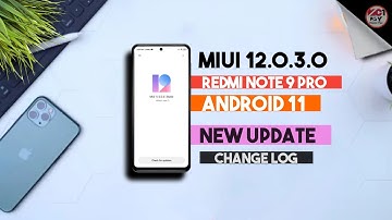 Redmi Note 9 Pro MIUI 12.0.3.0 New Update Rolling out | MIUI 12.0.3.0 Stable Update Change log