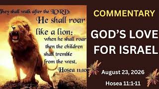 Commentary - God's Love for Israel - Hosea 11:1-11 - August 23, 2026