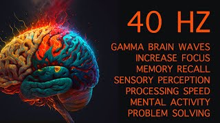 40 Hz | Gamma Boost Focus | Memory Recall| Sensory Perception | Processing Speed | Problem Solving