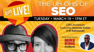 The Uh-Ohs of SEO | Live With CMI