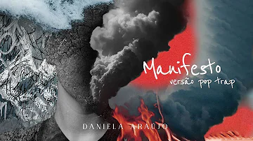 Daniela Araújo - MANIFESTO  (Official Lyric Video) | Versão Pop Trap