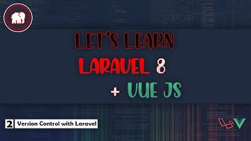 Laravel 8 Course #2: Version Control with Laravel