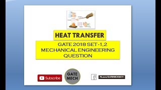 GATE 2018 |SET-1,2| HEAT TRANSFER|MECHANICAL ENGINEERING|QUESTION & SOLUTION