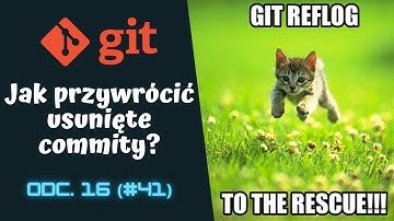 [Kurs Gita w praktyce] Jak przywrócić usunięte commity w gicie? git reflog ⌨️ cz.16 (#41)