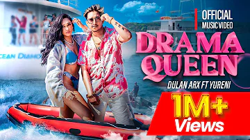 Dulan ARX - Drama Queen Ft. Yureni Noshika Official Music Video
