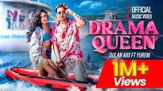 Dulan ARX - Drama Queen Ft. Yureni Noshika  Video Resimi